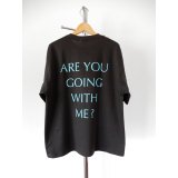 SPC  /  ARE YOU GOING WITH ME?  T-Shirt